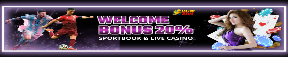 SPORTBOOK & LIVE CASINO 20% pgwslot